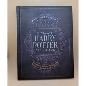 The Unofficial Ultimate Harry Potter Spellbook MuggleNet Hardcover Guide